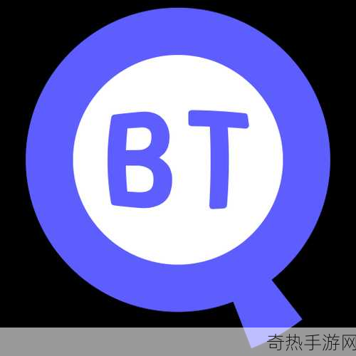 bt搜索[拓展BT搜索技术，提升下载效率与资源获取能力]